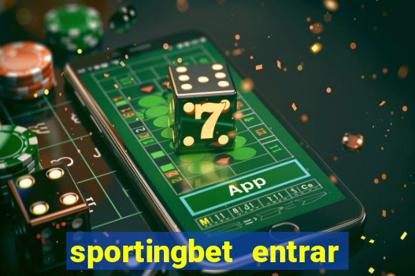 sportingbet entrar na minha conta